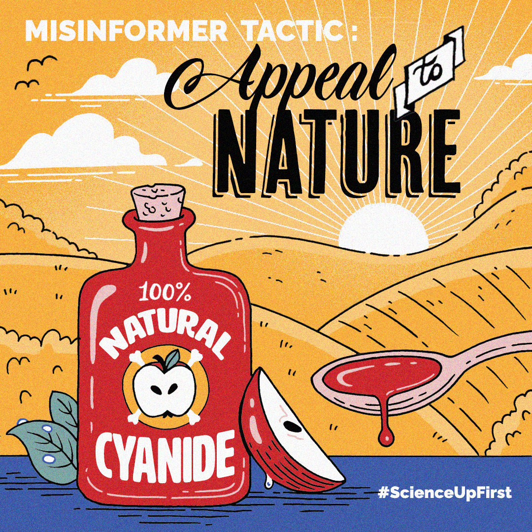 ID: In the foreground is a bottle with text that reads 100% Natural Cyanide and a spoon. The background is a pastoral scene of a sun rising over hills. The text reads MISINFORMER TACTIC: Appeal to NATURE