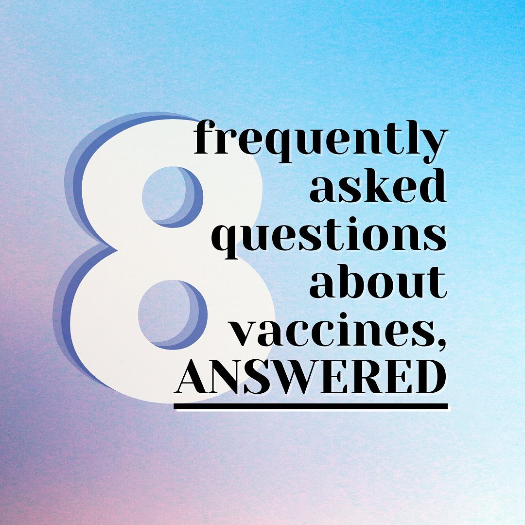 8 frequently asked questions about vaccines, ANSWERED