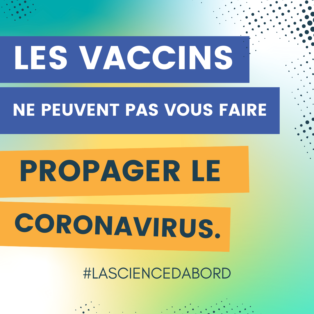 Les vaccins ne peuvent pas vous faire propager le coronavirus.
