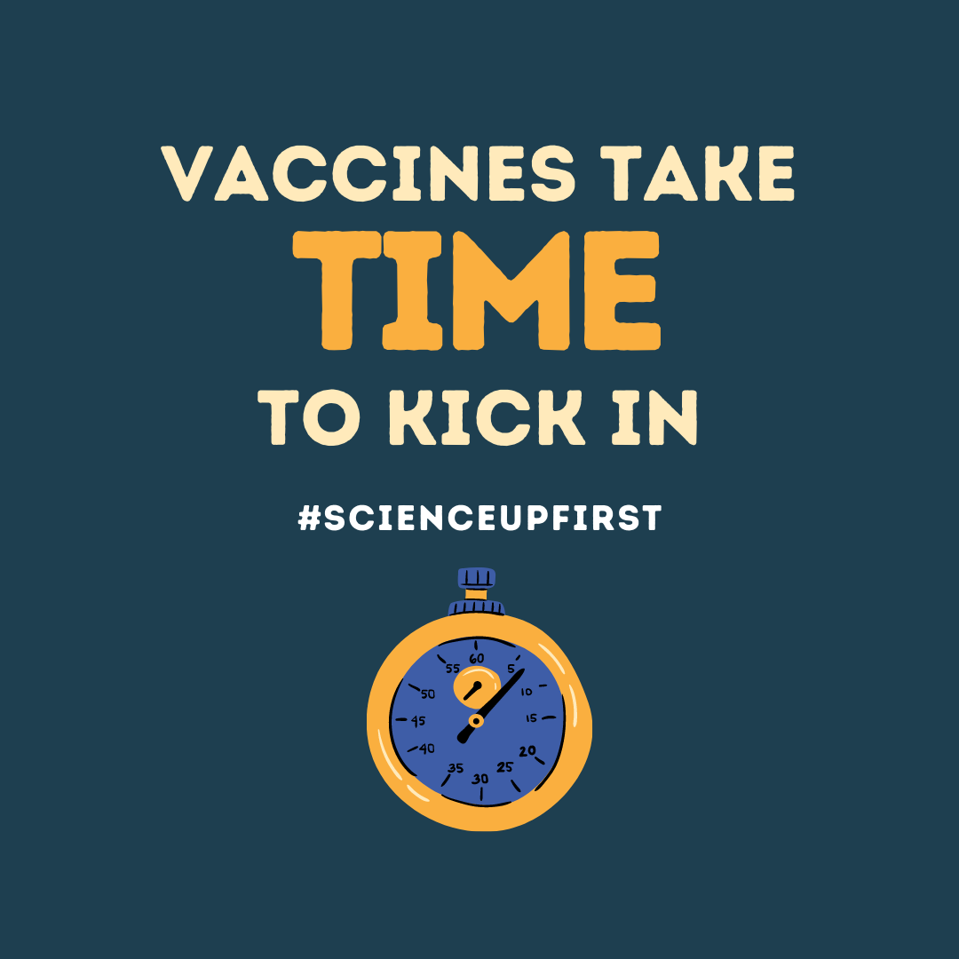 Vaccines take time to kick in
