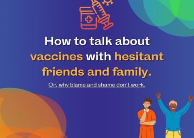 How to talk about vaccines with hesitant friends and family