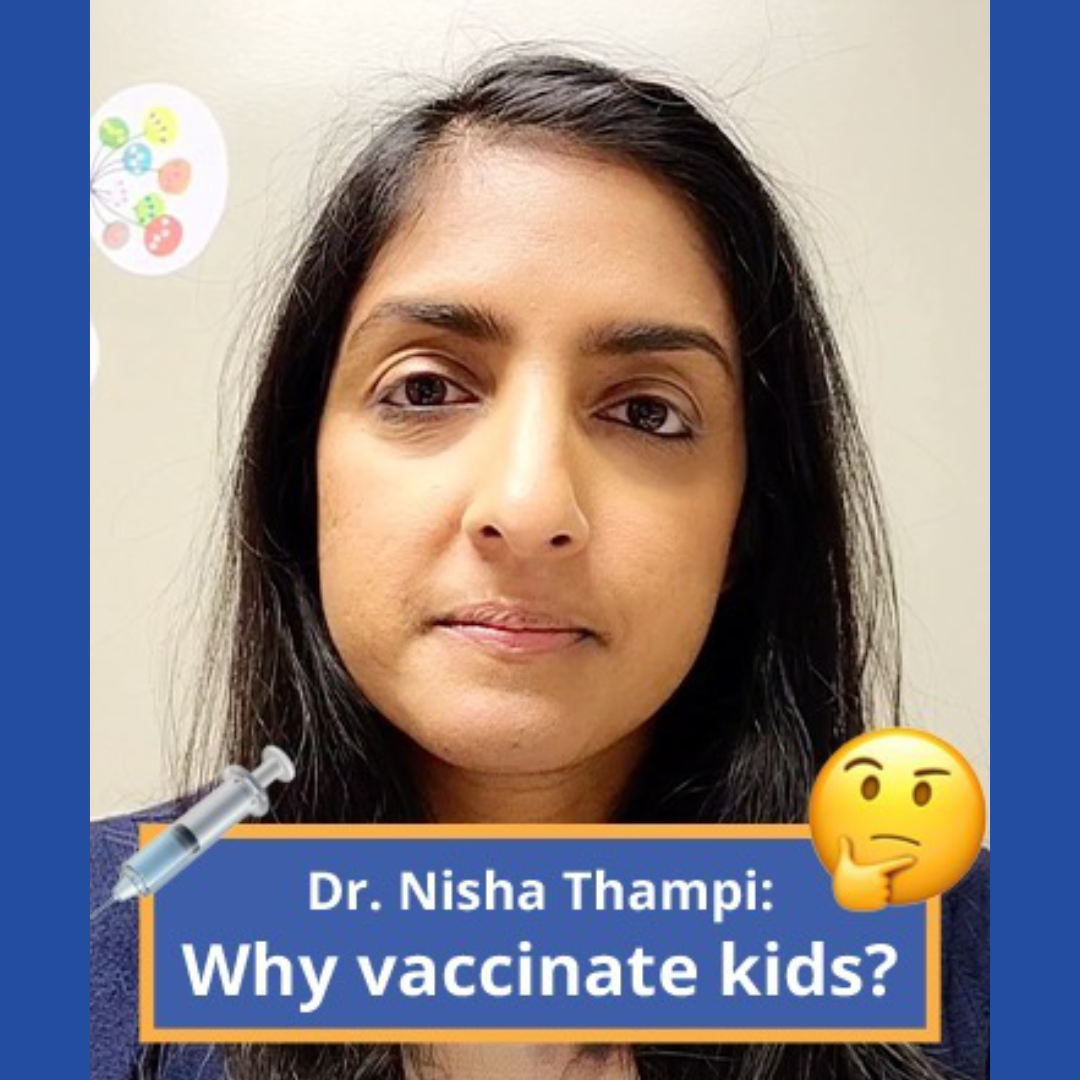Dr. Nisha Thampi: Why vaccinate kids?