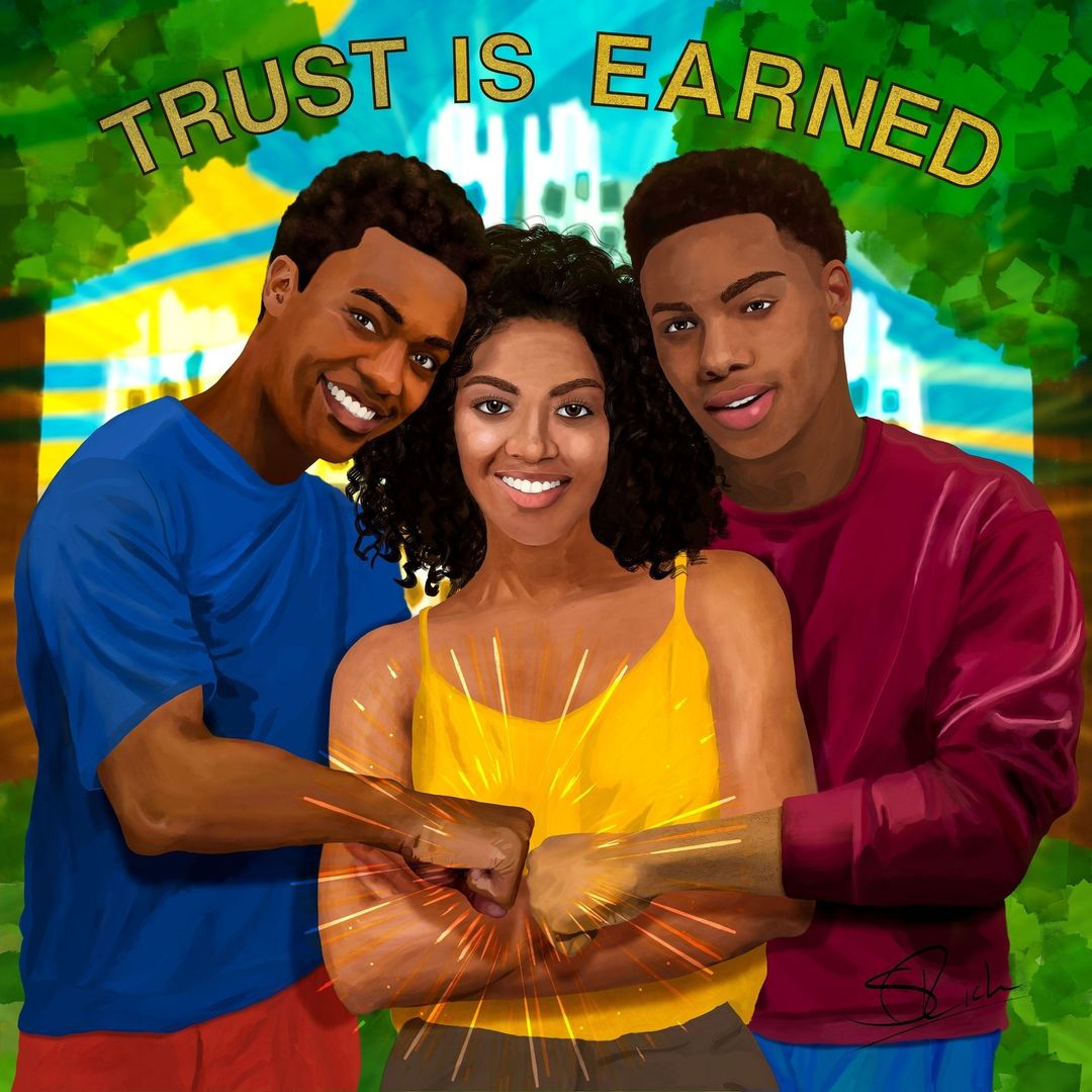 ID: A digital painting of three people standing outdoors. The colours are all bright and saturated. A Black woman is in the middle smiling with her arms crossed, and there are two Black men on either side of her smiling and giving each other a fist bump. Above them gold letters read “trust is earned.”