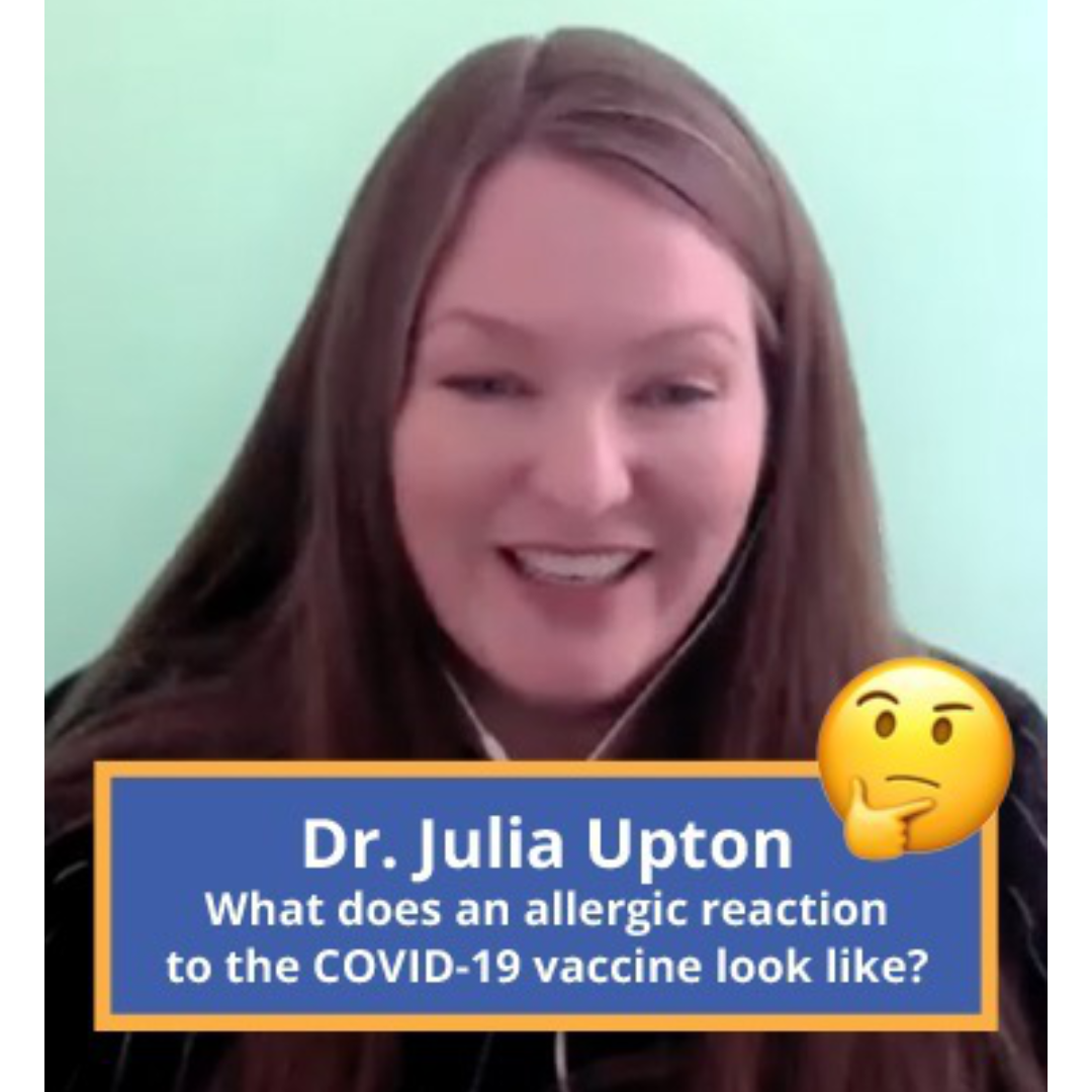 Dr. Upton: What does an allergic reaction to the COVID-19 vaccine look like?