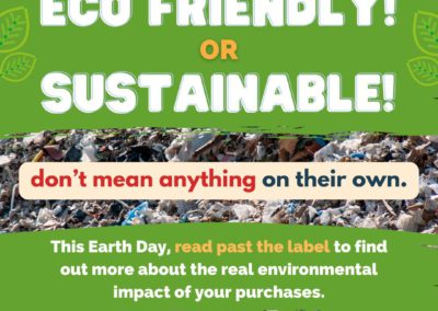 Eco friendly or Sustainable don’t mean anything on their own.