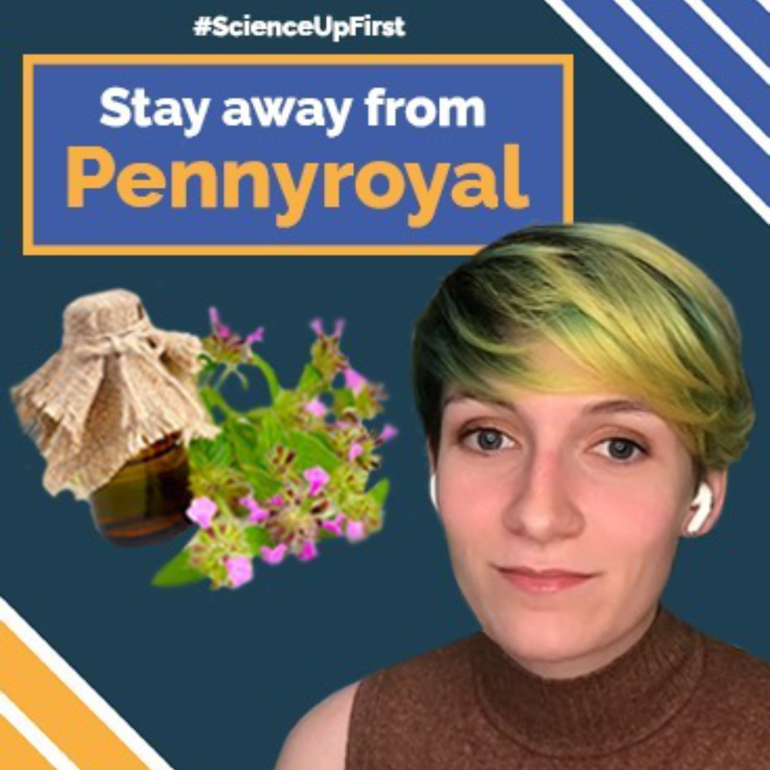 Do NOT use pennyroyal to induce an abortion