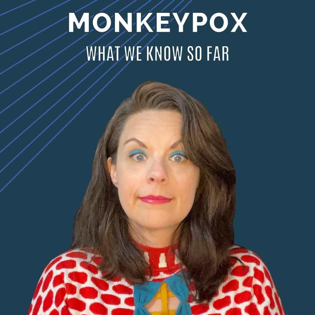 Monkeypox: what we know so far
