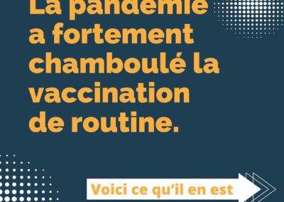 La pandémie a fortement chamboulé la vaccination de routine