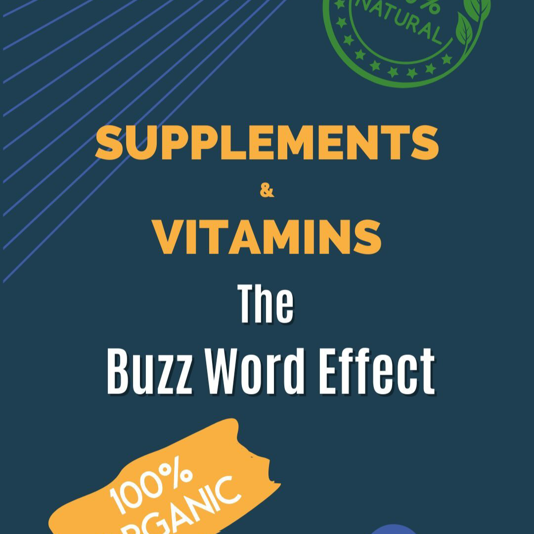 Supplements and Vitamins: The Buzz Word Effect