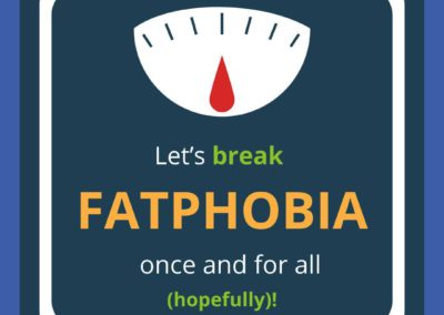Let’s break Fatphobia once and for all