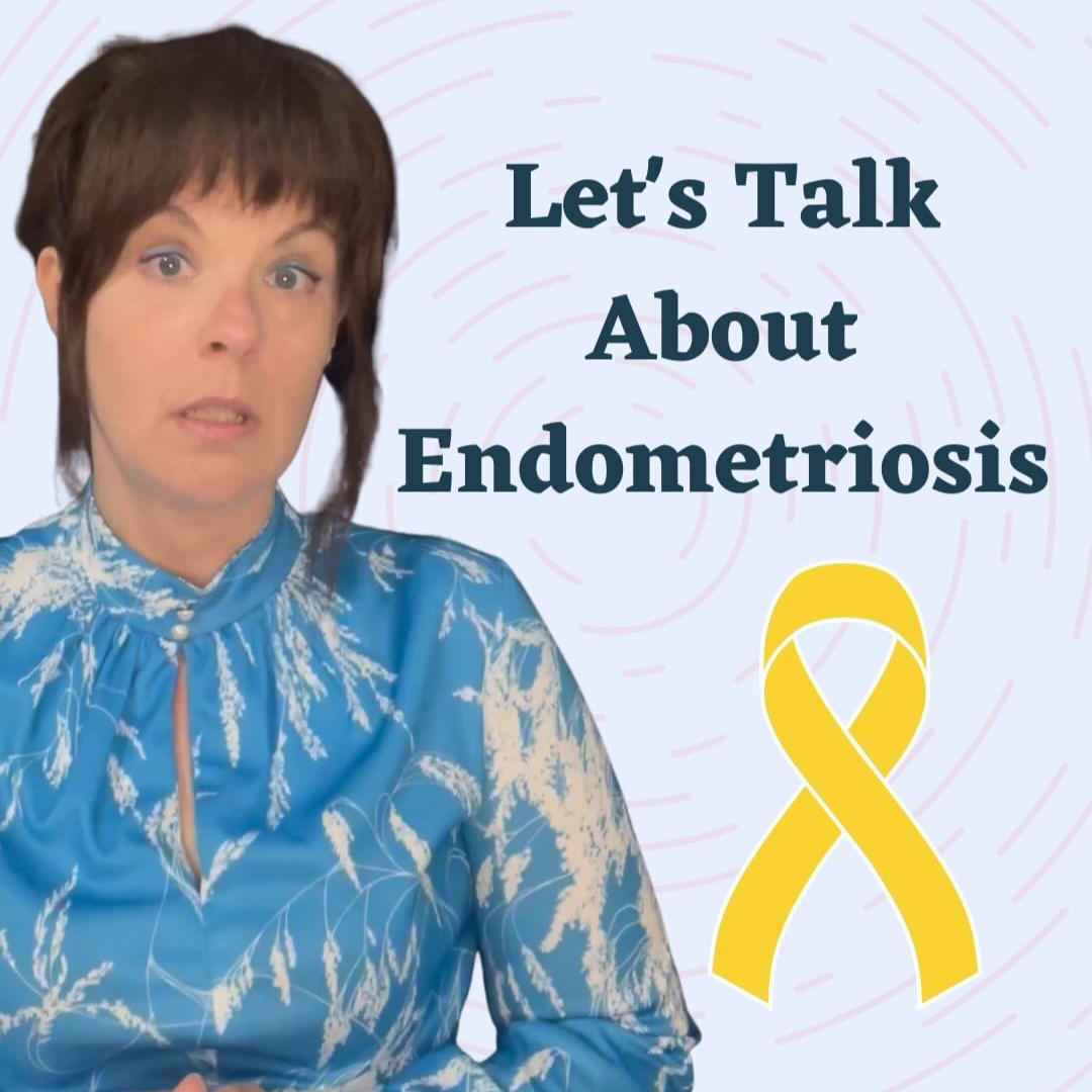 Let’s talk about endometriosis