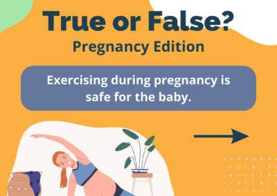 Exercising during pregnancy is safe for the baby.