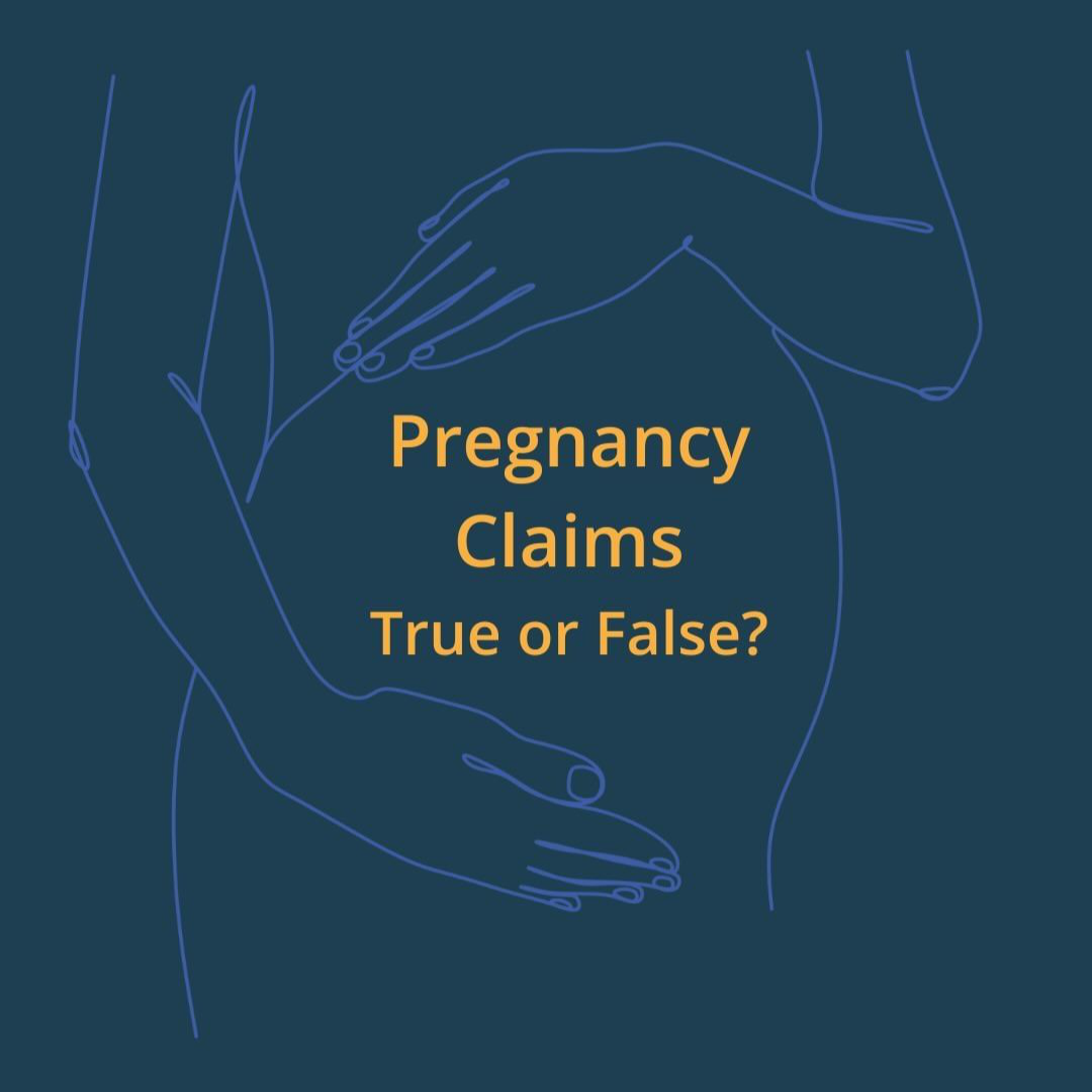 Pregnancy – Fact or Fiction?